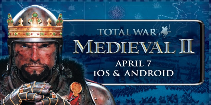 Total War: Medieval II is bringing back its classic strategic gameplay to Android and iOS next month